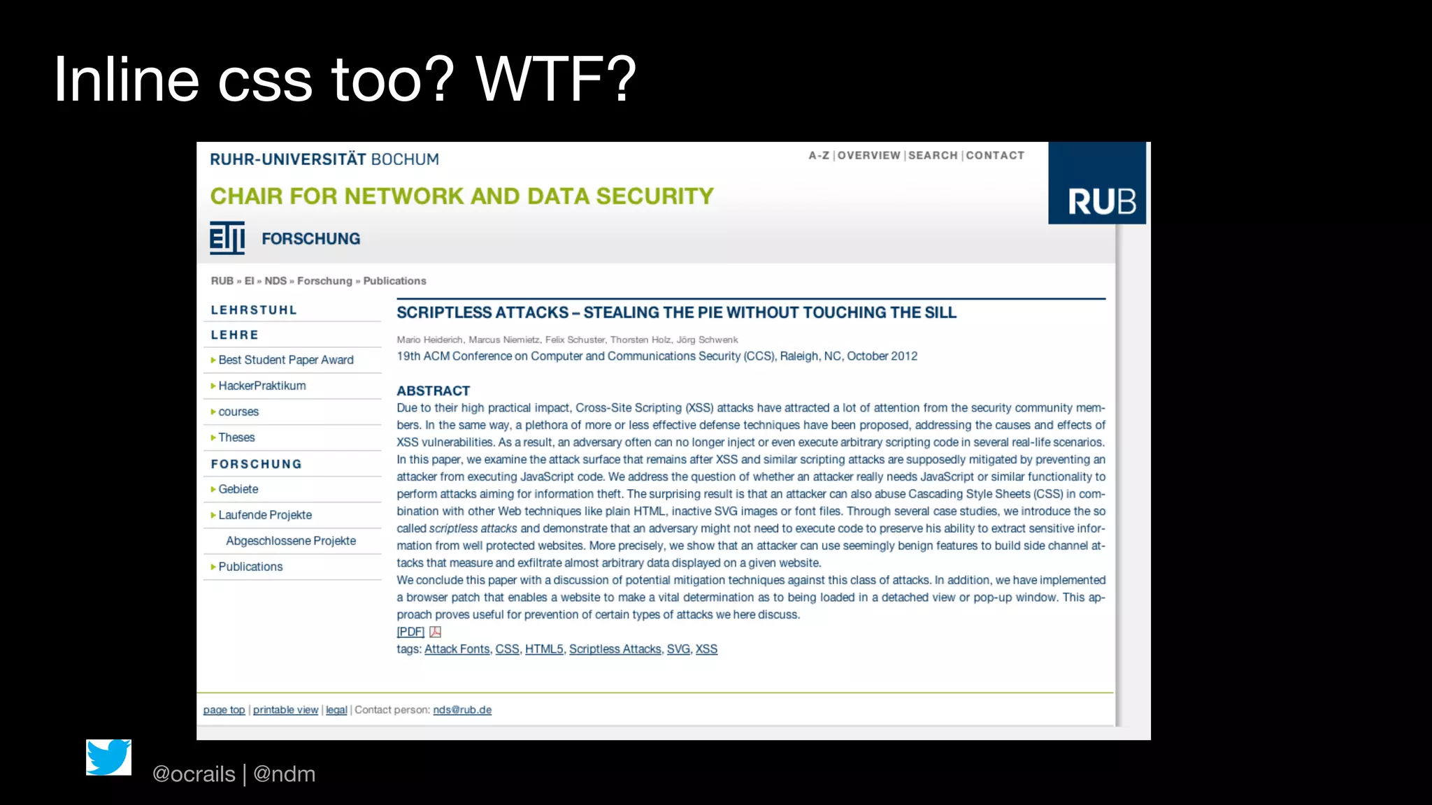 Inline css too? WTF?




   @ocrails | @ndm
 