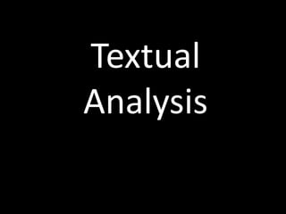 Textual
Analysis
 