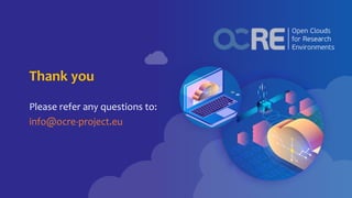 Thank you
Please refer any questions to:
info@ocre-project.eu
 