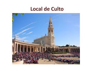 Local de Culto
 