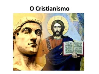 O CristianismoO Cristianismo
 