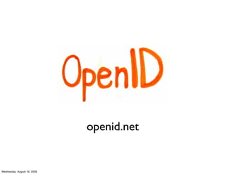 openid.net


Wednesday, August 19, 2009
 