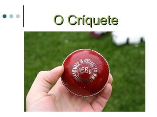 O Críquete 