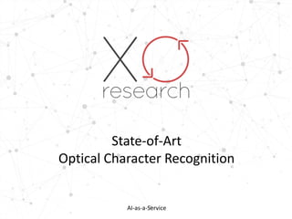 AI-as-a-Service
State-of-Art
Optical Character Recognition
 