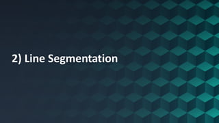 2) Line Segmentation
 