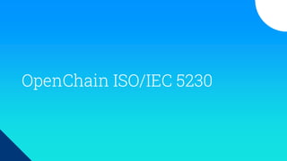 We Continue To Evolve
● OpenChain ISO/IEC 5230 is in an editing cycle
● SDPX ISO/IEC 5962 is in an editing cycle via SDPX ...