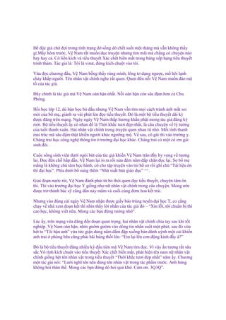 Đ ñ c gi ch ñ i trong tình tr ng d s ng d ch t su t m t tháng mà v n không th y
gì.M y hôm trư c, V Nam r t mu n ñ c truy n nhưng tìm mãi mà ch ng có chuy n nào
hay hay c . Cô li n kích và ti u thuy t Xác ch t bi n m t trong b ng x p h ng ti u thuy t
trinh thám. Tác gi là: Tôi là virut, ñ ng kích chu t vào tôi.
V a ñ c chương ñ u, V Nam b ng th y rùng mình, lông tơ d ng ngư c, m hôi l nh
ch y kh p ngư i. Tên nhân v t chính nghe r t quen. Quen ñ n n i V Nam mu n ñào m
t c a tác gi .
Đây chính là tác gi mà V Nam oán h n nh t. N i oán h n còn sâu ñ m hơn c Chu
Phóng.
H i h c l p 12, dù b n h c bù ñ u nhưng V Nam v n tìm m i cách tránh ánh m t soi
mói c a b m , giành ra vài phút lén ñ c ti u thuy t. Đó là m t b ti u thuy t dài kỳ
ñư c ñăng trên m ng. Ngày ngày V Nam th p hương kh n ph t mong tác gi ñăng kỳ
m i. B ti u thuy t y có nhan ñ là Th i kh c tươi ñ p nh t, là câu chuy n v lý tư ng
c a tu i thanh xuân. Hai nhân v t chính trong truy n quen nhau t nh . M i tình thanh
mai trúc mã sâu ñ m th t khi n ngư i khác ngư ng m . V sau, cô gái thi vào trư ng y.
Chàng trai h c công ngh thông tin trư ng ñ i h c khác. Chàng trai có m t cô em gái
sinh ñôi.
Cu c s ng sinh viên dư i ngòi bút c a tác gi khi n V Nam tràn ñ y hy v ng v tương
lai. Đ c ñ n ch h p d n, V Nam l i in ra r i n a ñêm n m ñ p chăn ñ c l i. S b m
m ng là không chú tâm h c hành, cô cho t p truy n vào túi h sơ r i ghi chú “Tài li u ôn
thi ñ i h c”. Phía dư i b sung thêm “Nhà xu t b n giáo d c” ^^.
Giai ño n nư c rút, V Nam ñành ph i t b thói quen ñ c ti u thuy t, chuyên tâm ôn
thi. Thi vào trư ng ñ i h c Y gi ng như n nhân v t chính trong câu chuy n. Mong ư c
ñư c tr thành bác s cũng d n n y m m và cu i cùng ñơm hoa k t trái.
Nhưng vào ñúng cái ngày V Nam nh n ñư c gi y báo trúng tuy n ñ i h c T, co c ng
ch y v nhà xem ño n k t thì nhìn th y l i nh n c a tác gi ñó – “Xin l i, tôi chu n b thi
cao h c, không vi t n a. Mong các b n ñ ng tư ng nh ”.
Lúc y, trên m ng v a ñăng ñ n ño n quan tr ng, hai nhân v t chính chia tay sau khi t t
nghi p. V Nam oán h n, nhìn gư m gư m vào dòng tin nh n su t m t phút, sau ñó v a
hét to “Tôi h n anh” v a t c gi n dùng n m ñ m ñ p xu ng bàn ñánh uỳnh m t cái khi n
anh trai phòng bên cũng ph i hãi hùng th t lên: “Em l i lên cơn ñ ng kinh ñ y à?”
Đó là b ti u thuy t ñăng nhi u kỳ ñ u tiên mà V Nam tìm ñ c. Vì v y n tư ng r t sâu
s c.Vô tình kích chu t vào ti u thuy t Xác ch t bi n m t, phát hi n tên nam n nhân v t
chính gi ng h t tên nhân v t trong ti u thuy t “Th i kh c tươi ñ p nh t” năm y. Chương
m t tác gi nói: “Lư i nghĩ tên nên dùng tên nhân v t trong tác ph m trư c. Anh hùng
không h i thân th . Mong các b n ñ ng dò h i quá kh . C m ơn. 3Q3Q”.

 