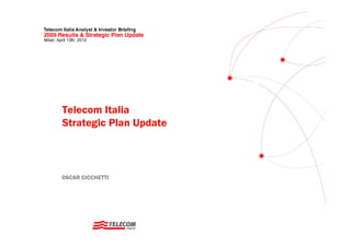 Telecom Italia
Strategic Plan Update



OSCAR CICCHETTI
 