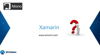 Xamarin
www.xamarin.com
OCS Software
 