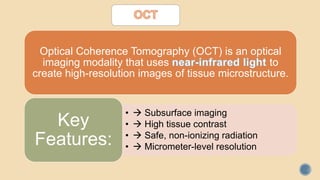 Oct Modality OPTICAL COHERENCE TOMOGRAPHY | PPTX