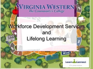 Workforce Development Services and Lifelong Learning 