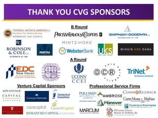 THANK YOU CVG SPONSORS
B Round

A Round

Venture Capital Sponsors

Professional Service Firms

 