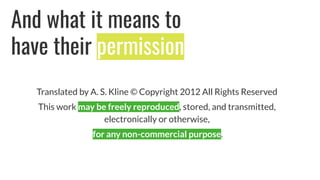 And what it means to
have their permission
Translated by A. S. Kline © Copyright 2012 All Rights Reserved
This work may be...