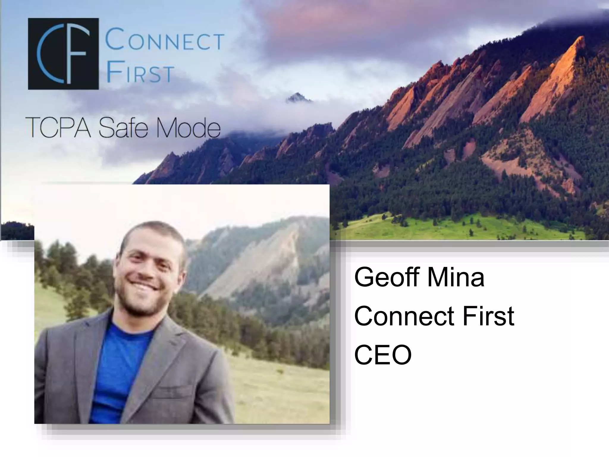 Geoff Mina
Connect First
CEO
 