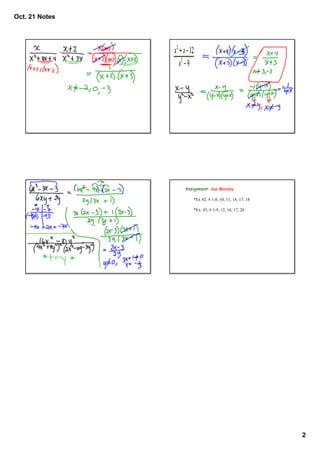Oct.21Notes




                Assignment: due Monday

                   *Ex42,#1­8,10,11,14,17,18

                   *Ex.43,#1­9,12,16,17,20




                                                        2
 