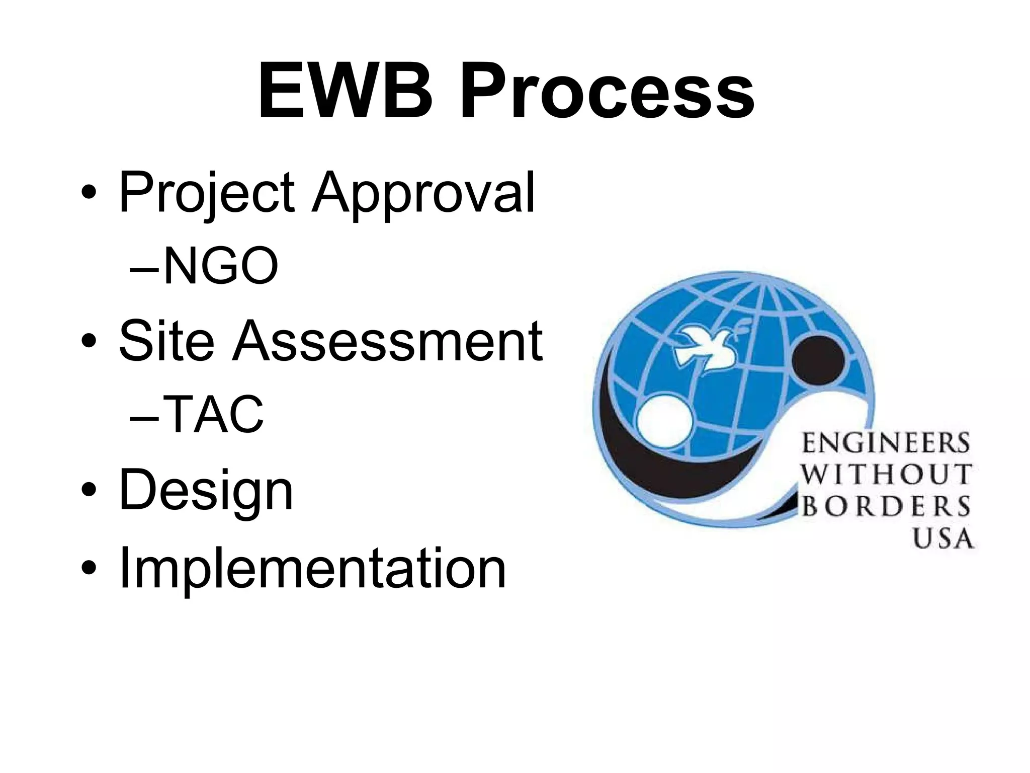 EWB Process Project Approval NGO Site Assessment TAC Design Implementation 