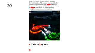 30
X Trade or X Queen.
X?
 