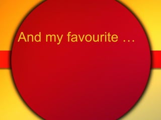 And my favourite … 