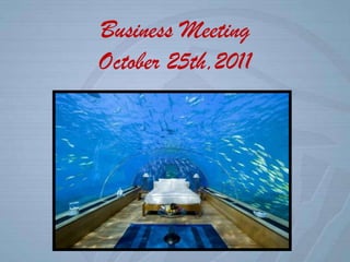 Business Meeting
October 25th,2011
 