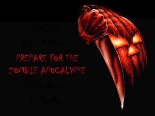 A Haunting at SCI.
      TONIGHT
   6:30-9:00pm.
 PREPARE FOR THE
ZOMBIE APOCALYPSE
    $2/students,
     $7/family.
 