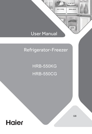 HRB-550KG
HRB-550CG
GB
User Manual
Refrigerator-Freezer
 