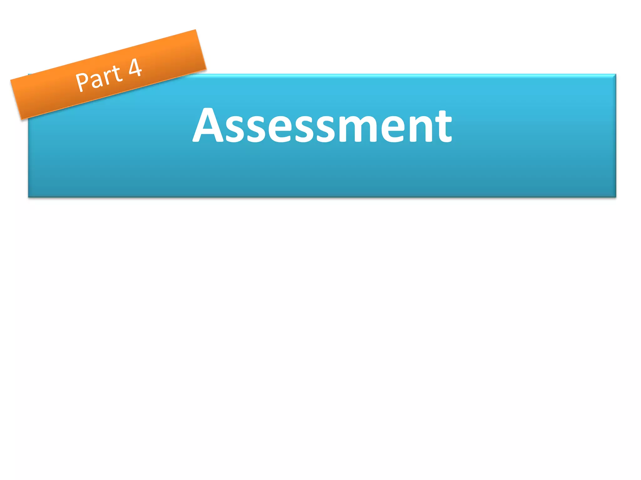Assessment
 