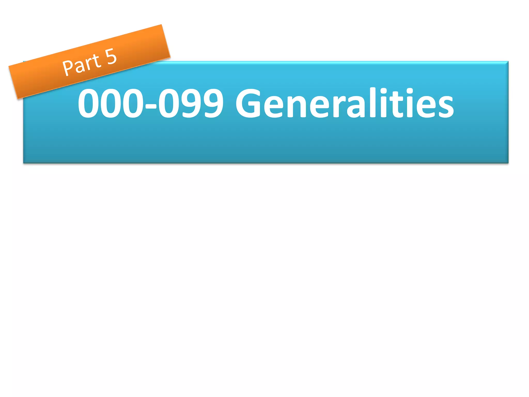 000-099 Generalities
 
