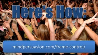 mindpersuasion.com/frame-control/ 
