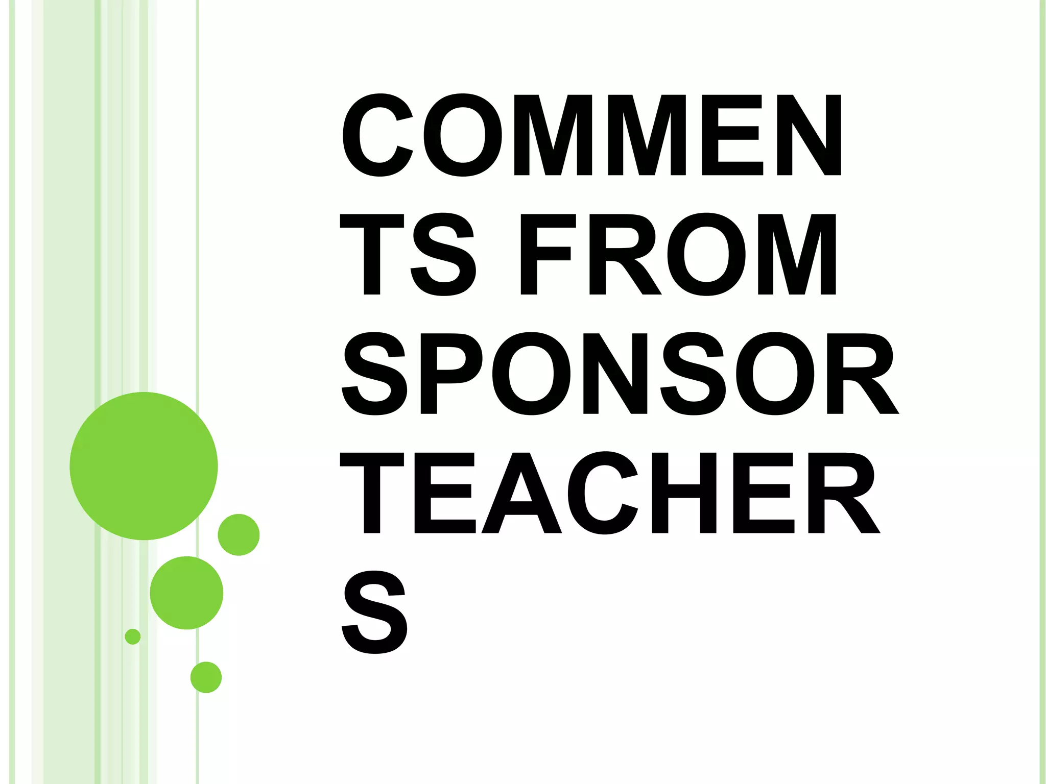 COMMENTS FROM SPONSOR TEACHERS 