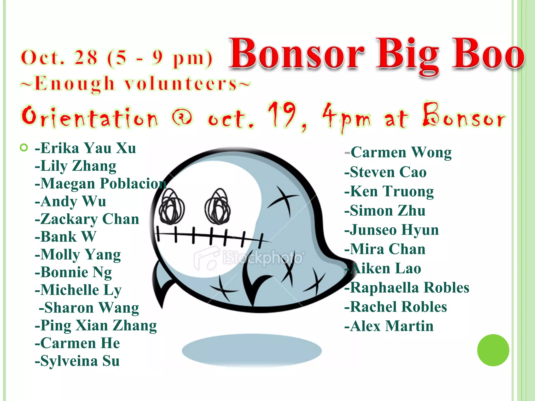 -Erika Yau Xu -Lily Zhang -Maegan Poblacion -Andy Wu -Zackary Chan -Bank W -Molly Yang -Bonnie Ng -Michelle Ly  -Sharon Wang -Ping Xian Zhang -Carmen He -Sylveina Su - Carmen Wong -Steven Cao -Ken Truong -Simon Zhu -Junseo Hyun -Mira Chan -Aiken Lao -Raphaella Robles -Rachel Robles -Alex Martin 