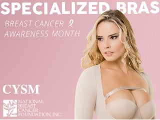 SPECIALIZED BRAS
BREAST CANCER
AWARENESS MONTH
 