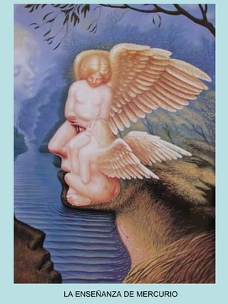 LA ENSEÑANZA DE MERCURIO
 
