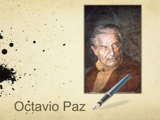 Octavio Paz
 
