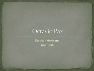 Escritor Mexicano
1914-1998
 