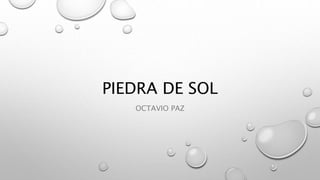 PIEDRA DE SOL
OCTAVIO PAZ
 
