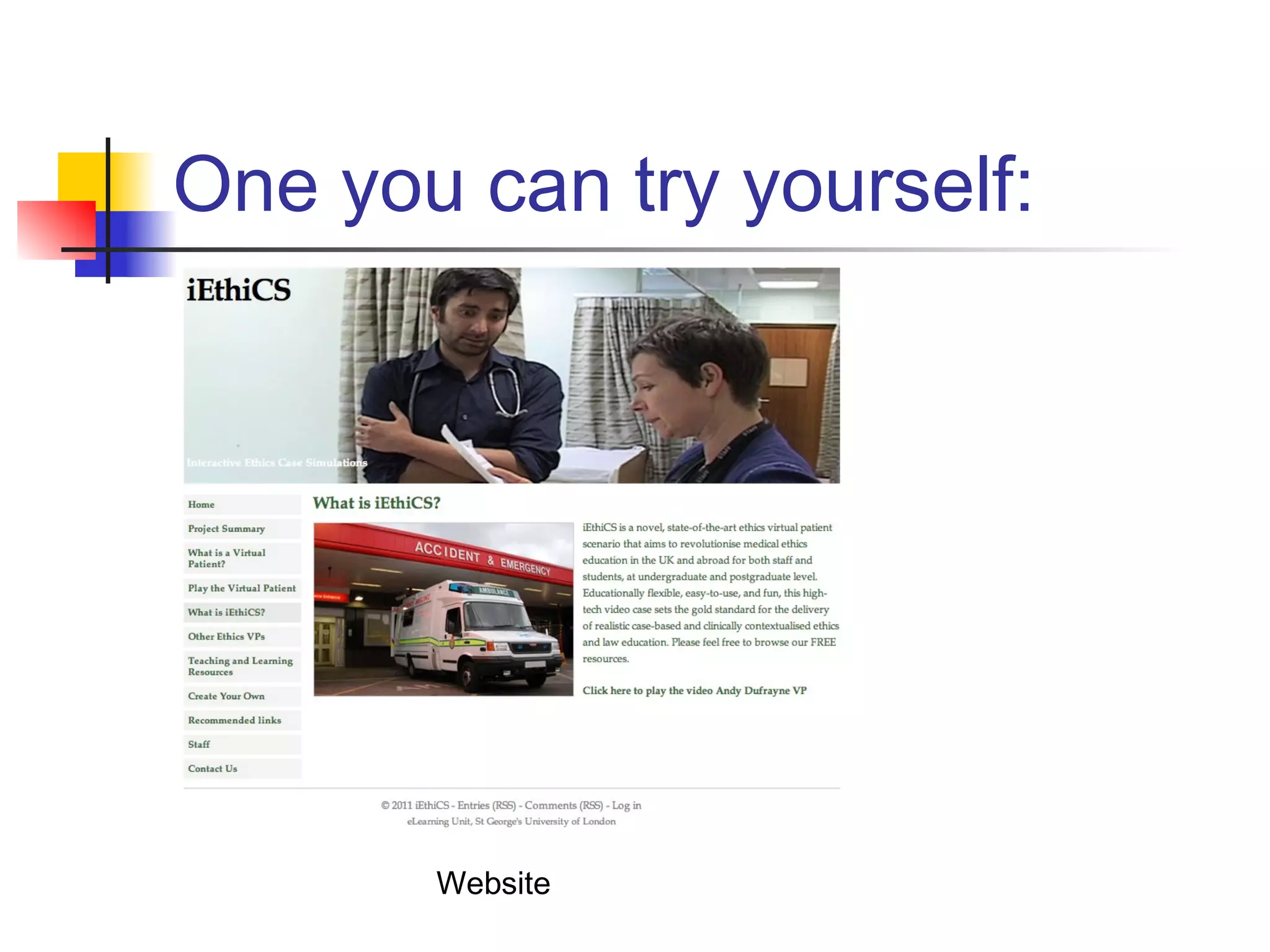One you can try yourself:
Website
 
