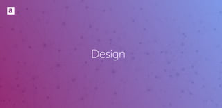 Design
 