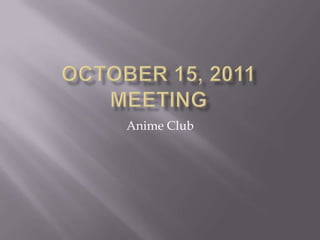 Anime Club
 