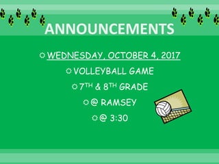 WEDNESDAY, OCTOBER 4, 2017
VOLLEYBALL GAME
7TH & 8TH GRADE
@ RAMSEY
@ 3:30
 