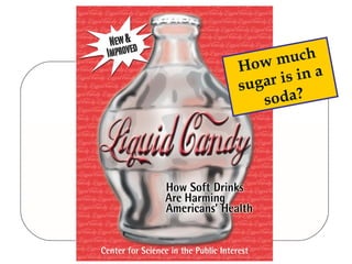 How much sugar is in a soda? 