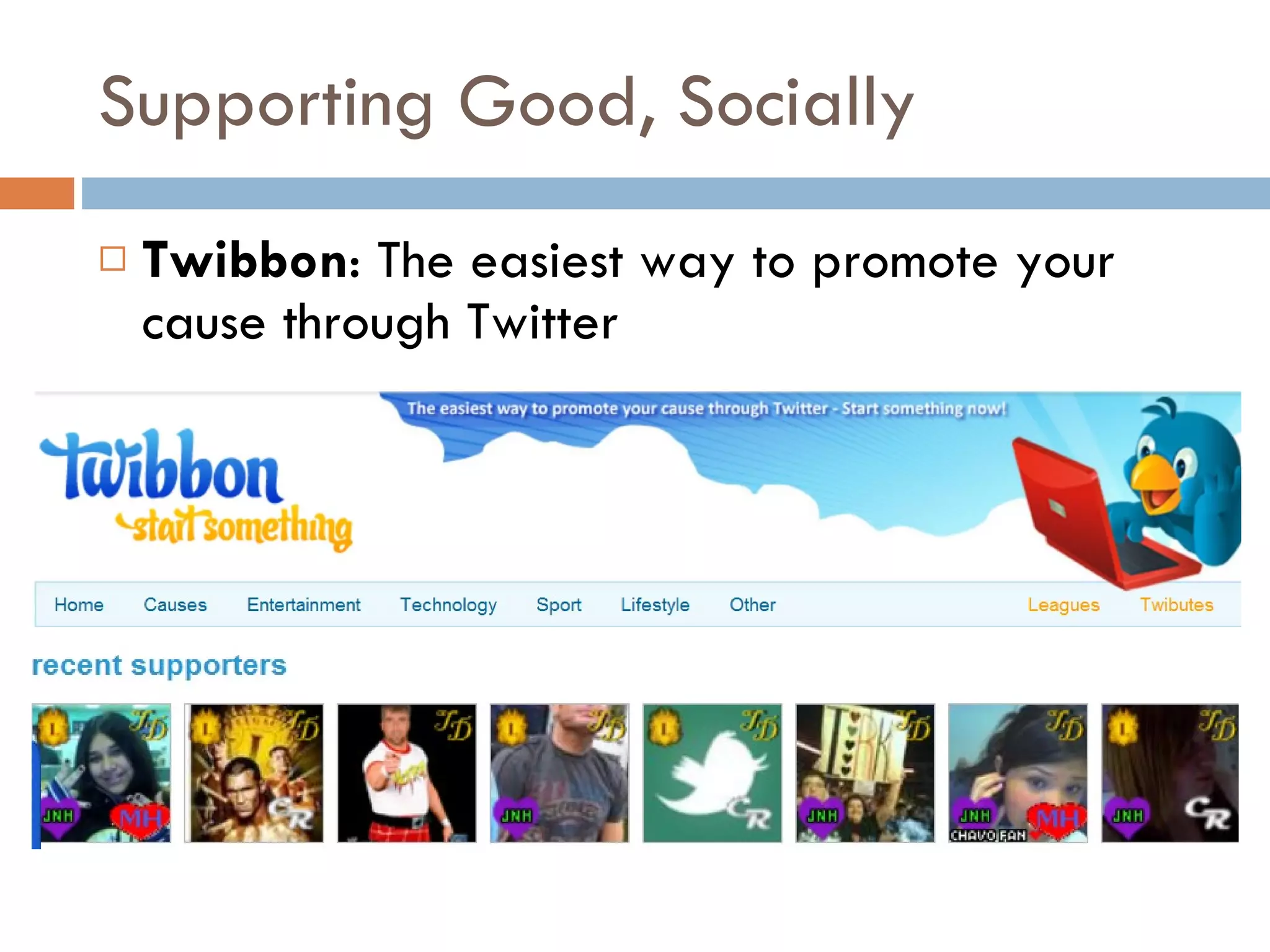 Supporting Good, Socially Twibbon : The easiest way to promote your cause through Twitter  