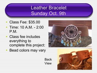 Leather Bracelet  Sunday Oct. 9th ,[object Object],[object Object],[object Object],[object Object],Back View 
