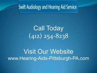 Call Today
        (412) 254-8238

      Visit Our Website
www.Hearing-Aids-Pittsburgh-PA.com
 