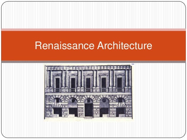 History Of Architecture 2 October 2012 Renaissance Architecture
