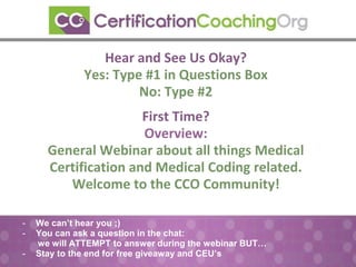 Certification Coaching
Q & A Webinar
October 2015
 