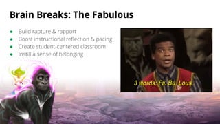 Brain Breaks: The Good, the Bad & the Fab | PDF