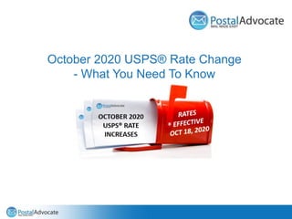 October 2020 USPS® Rate Change
- What You Need To Know
 