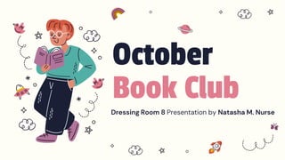 October
Book Club
Dressing Room 8 Presentation by Natasha M. Nurse
 
