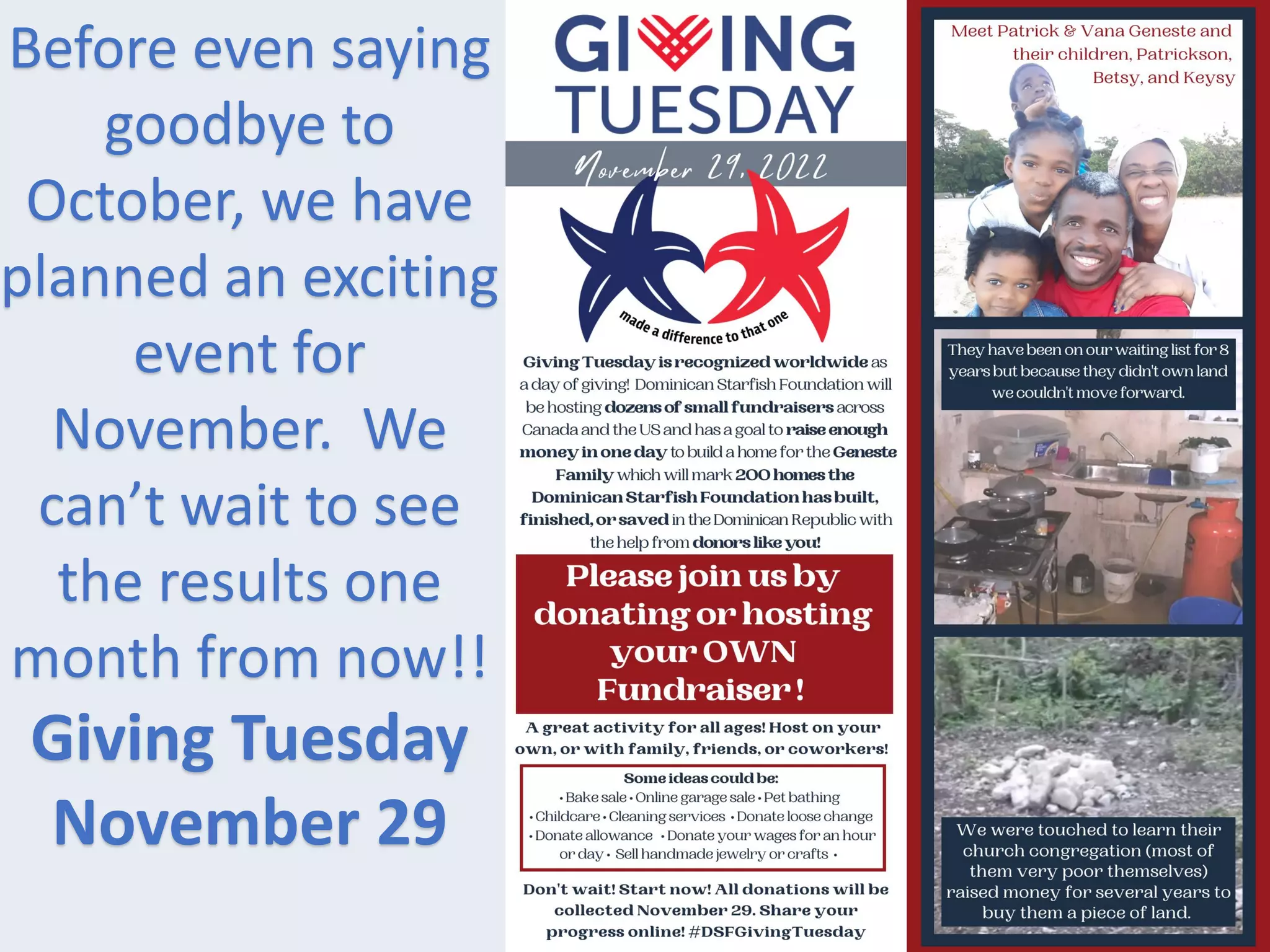 Before even saying
goodbye to
October, we have
planned an exciting
event for
November. We
can’t wait to see
the results one
month from now!!
Giving Tuesday
November 29
 