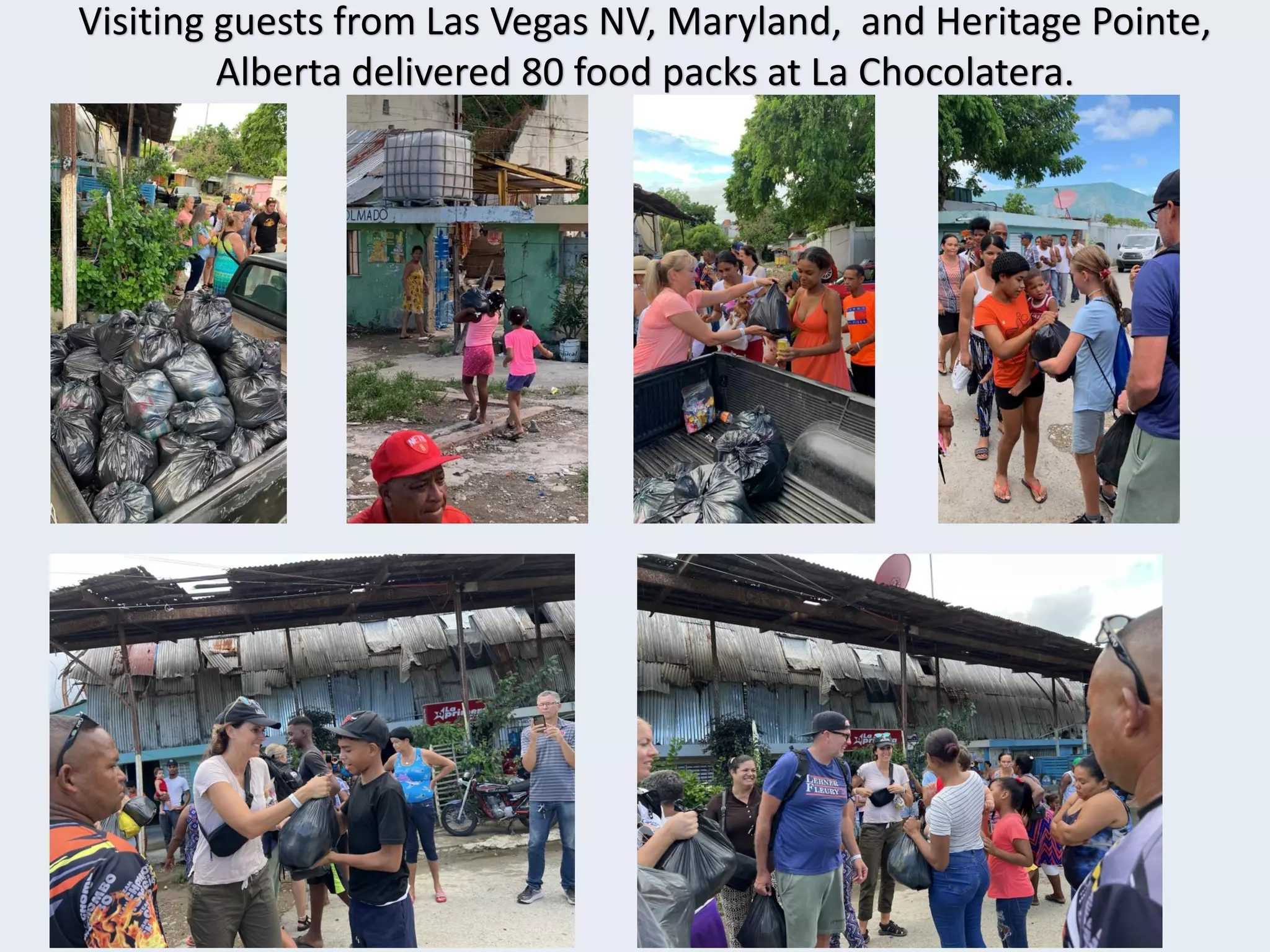 Visiting guests from Las Vegas NV, Maryland, and Heritage Pointe,
Alberta delivered 80 food packs at La Chocolatera.
 